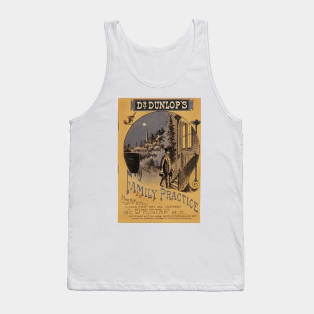 Vintage Dr. Dunlop's Family Practice Handbook Tank Top by MasterpieceCafe